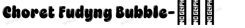 Choret Fudyng Bubble字体转换